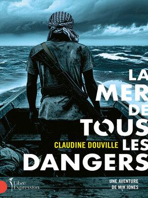 cover image of La mer de tous les dangers